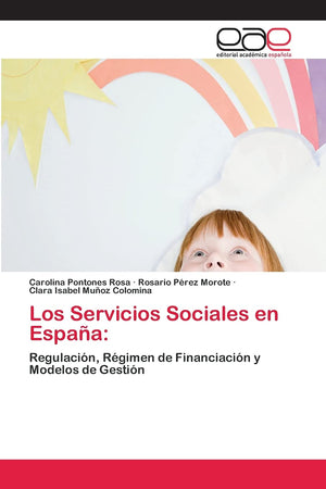 Los Servicios Sociales en Espaa:: Regulacin, Rgimen de Financiacin y Modelos de Gestin (Spanish Edition),Used