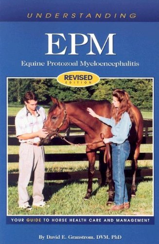 Understanding Epm: Equine Protozoal Myeloencephalitis,Used