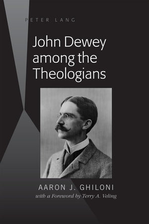 John Dewey Among the Theologians,Used