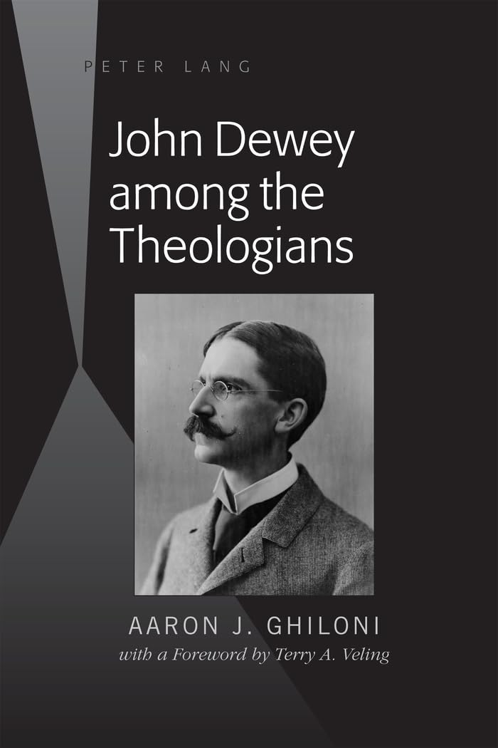 John Dewey Among the Theologians,Used
