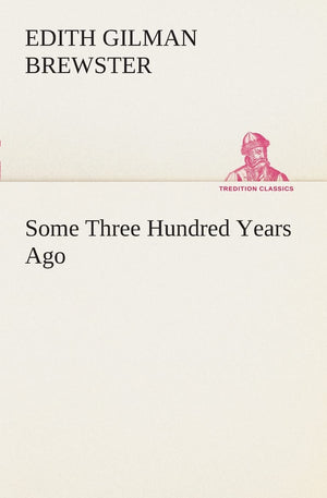 Some Three Hundred Years Ago,Used