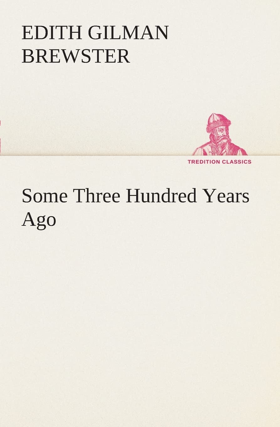 Some Three Hundred Years Ago,Used