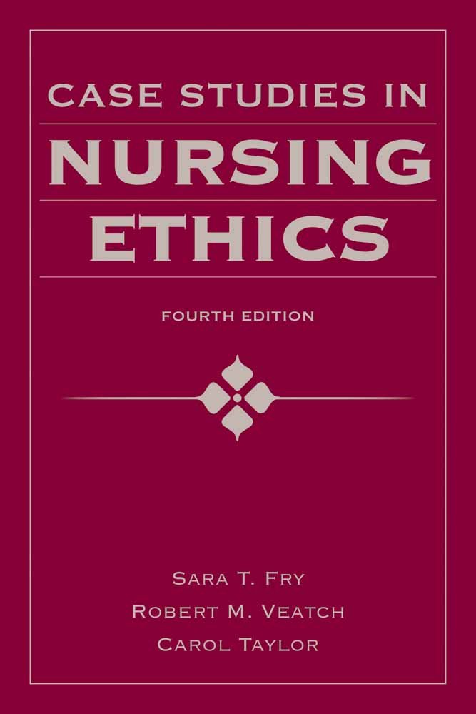 Case Studies in Nursing Ethics (Fry, Case Studies in Nursing Ethics),New