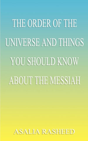 The Order of the Universe and Things You Should Know about the Messiah,Used