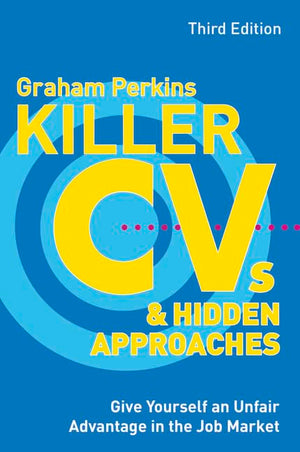 Killer CVs and Hidden Approaches (3rd Edition),Used