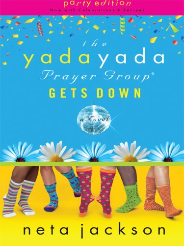 The Yada Yada Prayer Group Gets Down (Thorndike Press Large Print Christian Fiction)