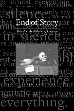 End of Story: Toward an Annihilation of Language and History,Used