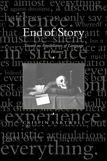 End of Story: Toward an Annihilation of Language and History,Used