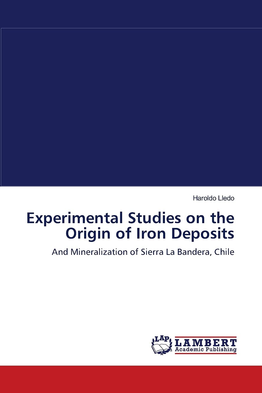 EXPERIMENTAL STUDIES ON THE ORIGIN OF IRON DEPOSITS: AND MINERALIZATION OF SIERRA LA BANDERA, CHILE,Used