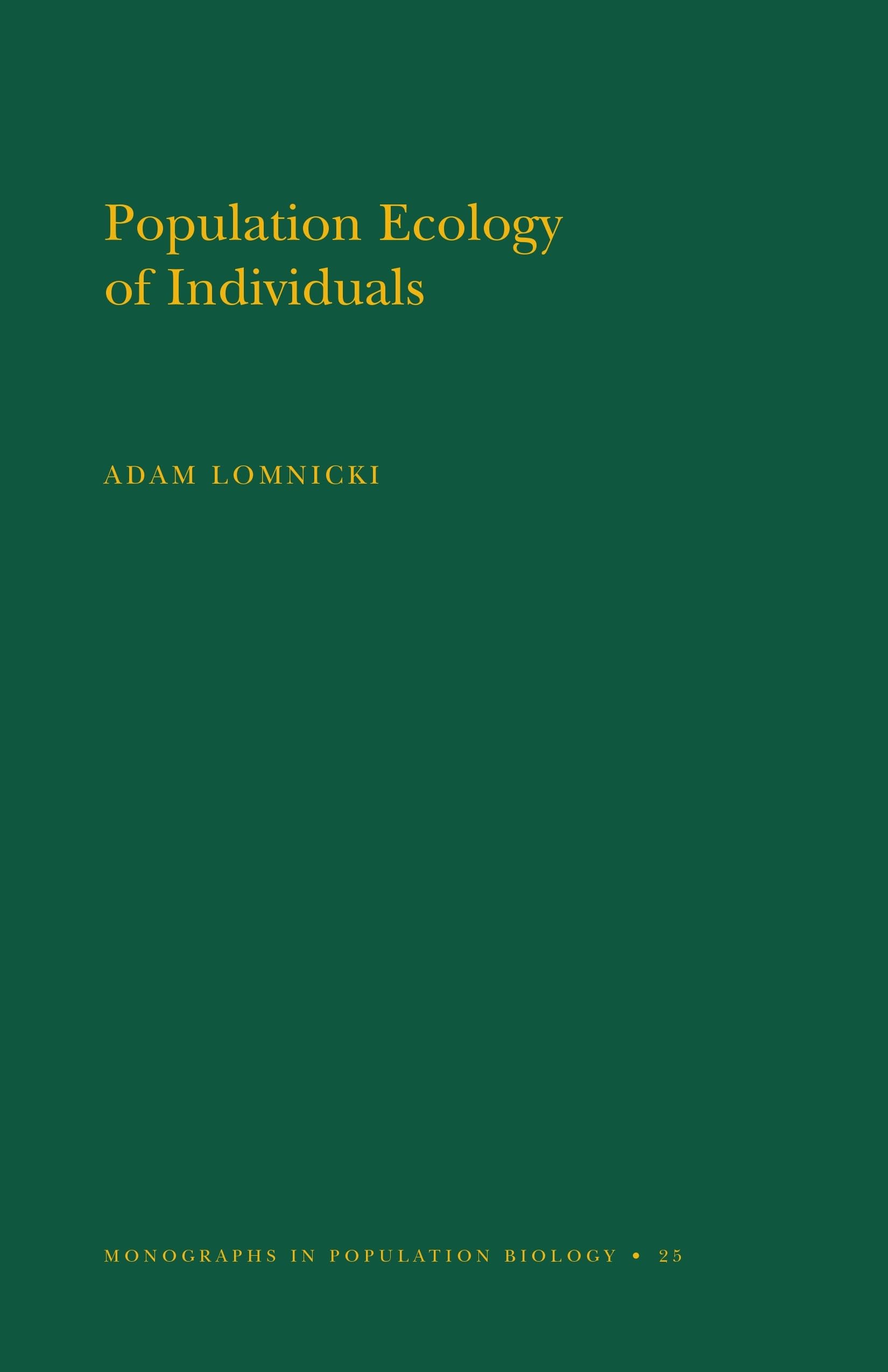 Population Ecology Of Individuals (Monographs In Population Biology, 25)