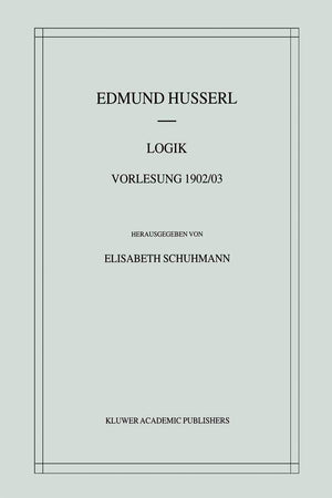 Logik: Vorlesung 1902/03 (Husserliana: Edmund Husserl  Materialien, 2) (German Edition),Used