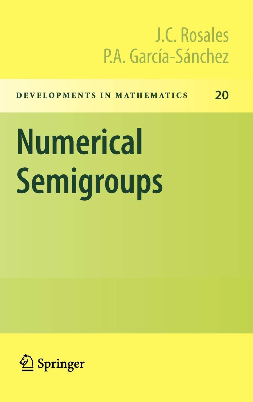 Numerical Semigroups (Developments in Mathematics, 20),New