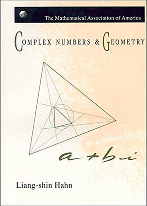 Complex Numbers and Geometry (Mathematical Association of America Textbooks),Used