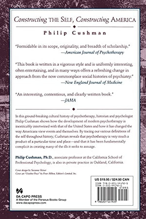 Constructing the Self, Constructing America: A Cultural History Of Psychotherapy,New
