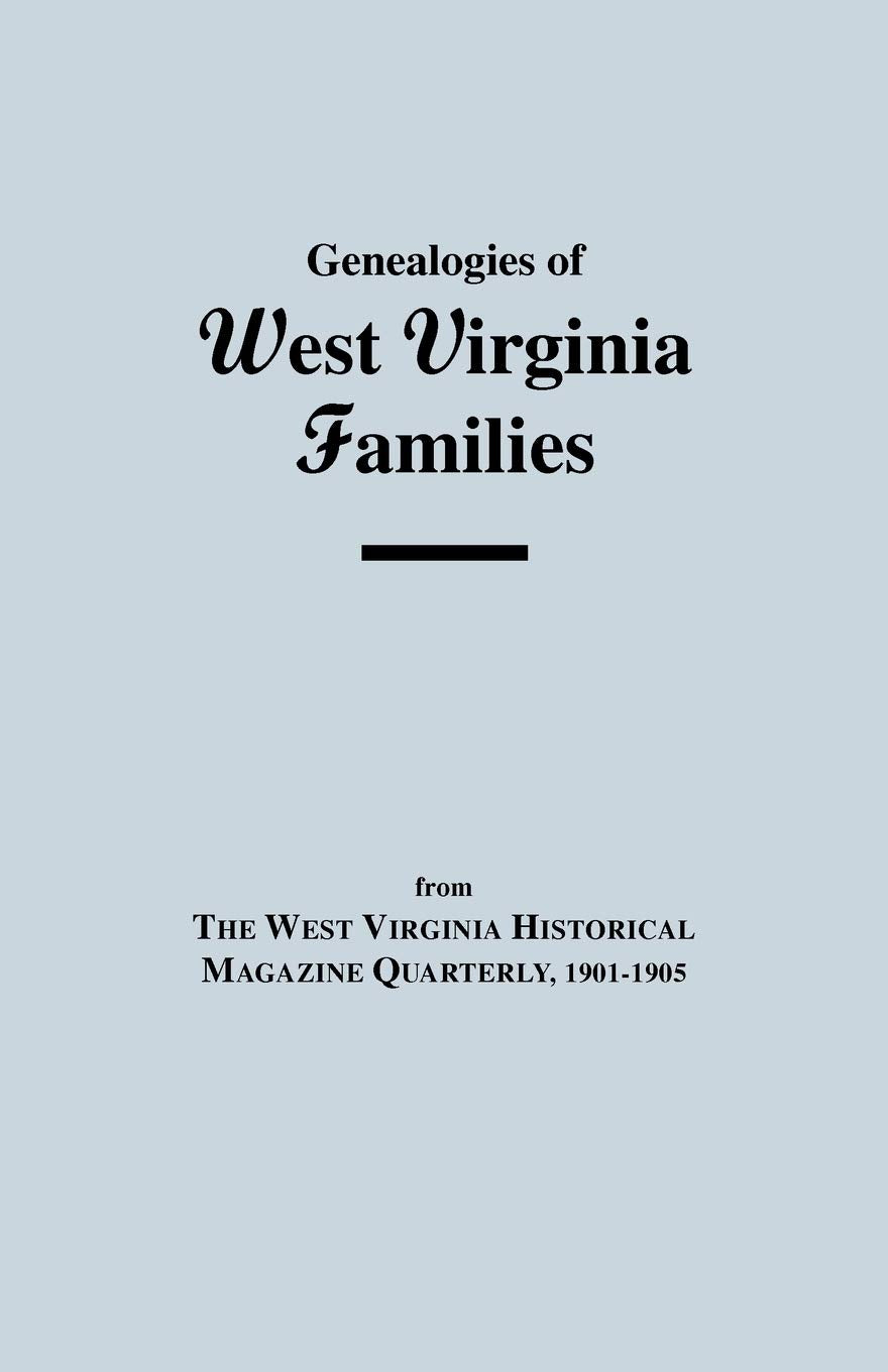 Genealogies Of West Virginia Families,New