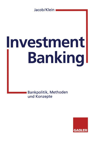 Investment Banking: Bankpolitik, Methoden und Konzepte (German Edition),Used