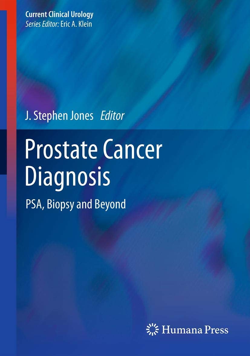 Prostate Cancer Diagnosis: Psa, Biopsy And Beyond (Current Clinical Urology),Used