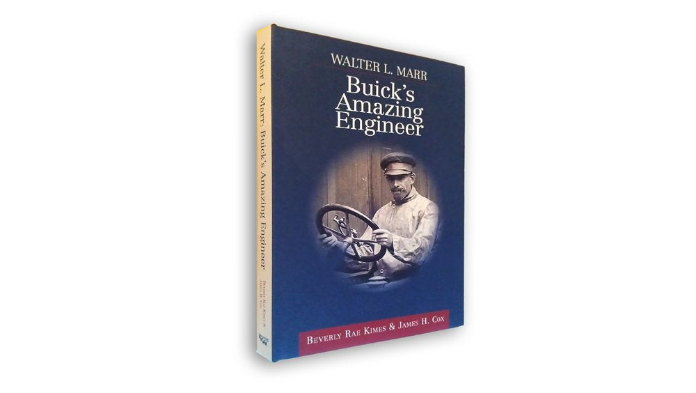 Walter L Marr: Buick's Amazing Engineer,New