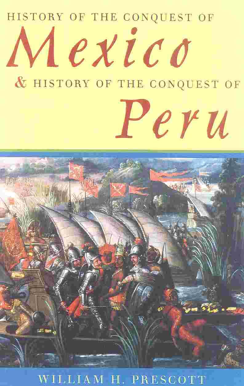 History of the Conquest of Mexico & History of the Conquest of Peru,Used