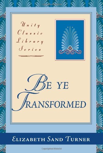 Be Ye Transformed,Used