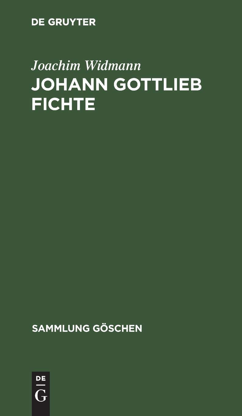 Johann Gottlieb Fichte: Einfhrung in seine Philosophie (Sammlung Gschen, 2219) (German Edition),Used