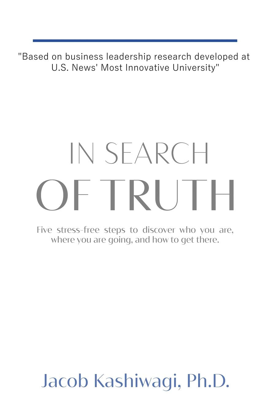 In Search of Truth: Five StressFree Steps to Discover Who You Are, Where Youre Going, and How to Get There,Used