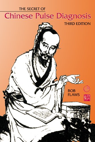 The Secret of Chinese Pulse Diagnosis, Third Edition,Used