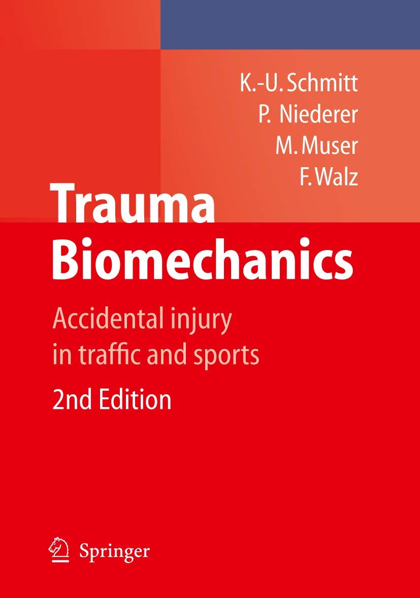 Trauma Biomechanics: Accidental injury in traffic and sports,Used