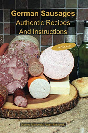 German Sausages Authentic Recipes And Instructions,Used