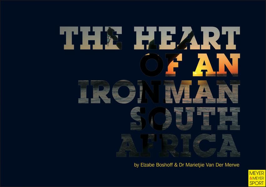 The Heart Of An Ironman South Africa,Used