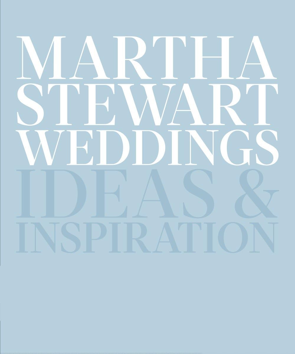 Martha Stewart Weddings: Ideas and Inspiration,Used