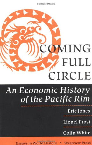 Coming Full Circle: An Economic History Of The Pacific Rim (Essays in World History),Used