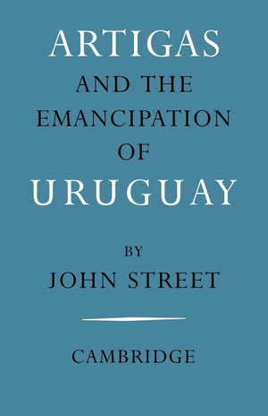 Artigas and the Emancipation of Uruguay,Used