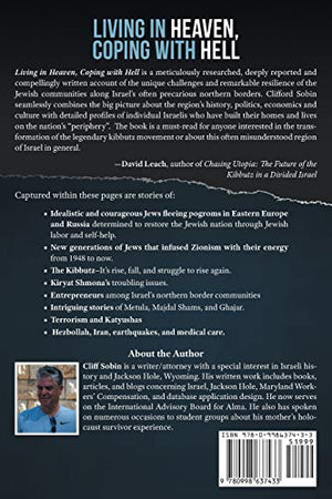 Living In Heaven, Coping With Hell: Israel'S Northern Borderswhere Zionism Triumphed, The Kibbutz Evolves, And The Pioneering S