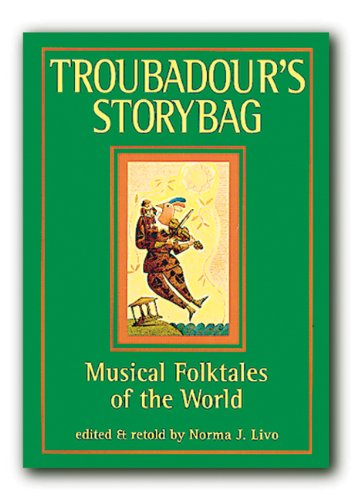 Troubadour's Story Bag: Musical Folktales of the World,Used