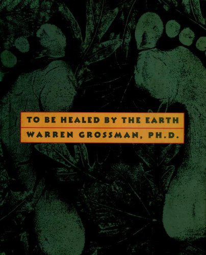To Be Healed by the Earth,New