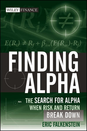 Finding Alpha: The Search For Alpha When Risk And Return Break Down