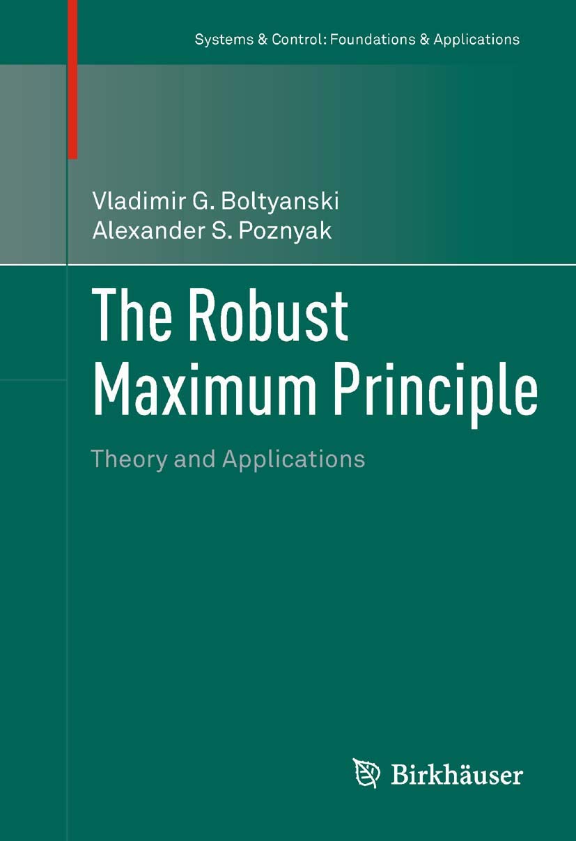 The Robust Maximum Principle (Systems & Control: Foundations & Applications),Used