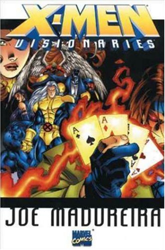 Xmen Visionaries: Joe Madureira