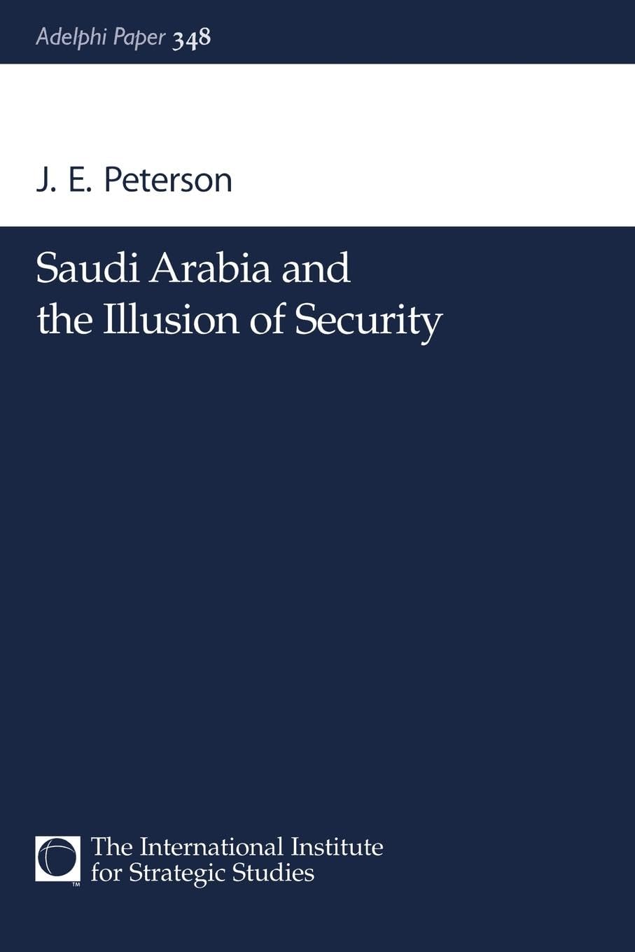 Saudi Arabia and the Illusion of Security (Adelphi series),Used