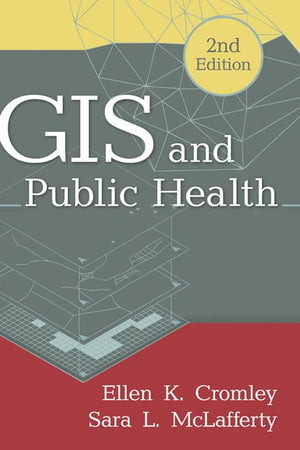 GIS and Public Health, 2nd Edition