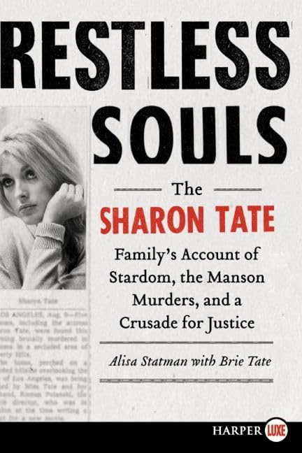Restless Souls: The Sharon Tate Family's Account of Stardom, the Manson Murders, and a Crusade for Justice,New