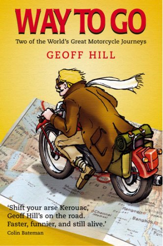 Way to Go: Two of the World's Great Motorcycle Journeys,Used