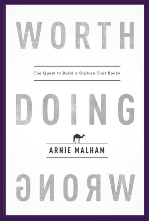 Worth Doing Wrong: The Quest to Build a Culture That Rocks,Used