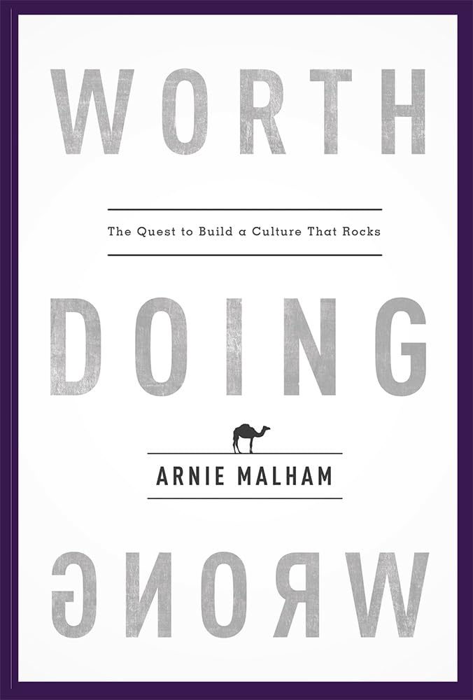 Worth Doing Wrong: The Quest to Build a Culture That Rocks,Used
