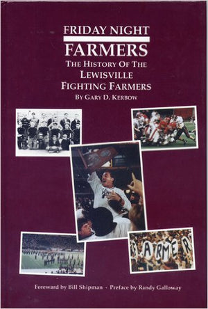 Friday Night Farmers: The History Of The Lewisville Fighting Farmers,Used