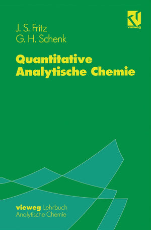 Quantitative Analytische Chemie: Grundlagen  Methoden  Experimente (German Edition),Used