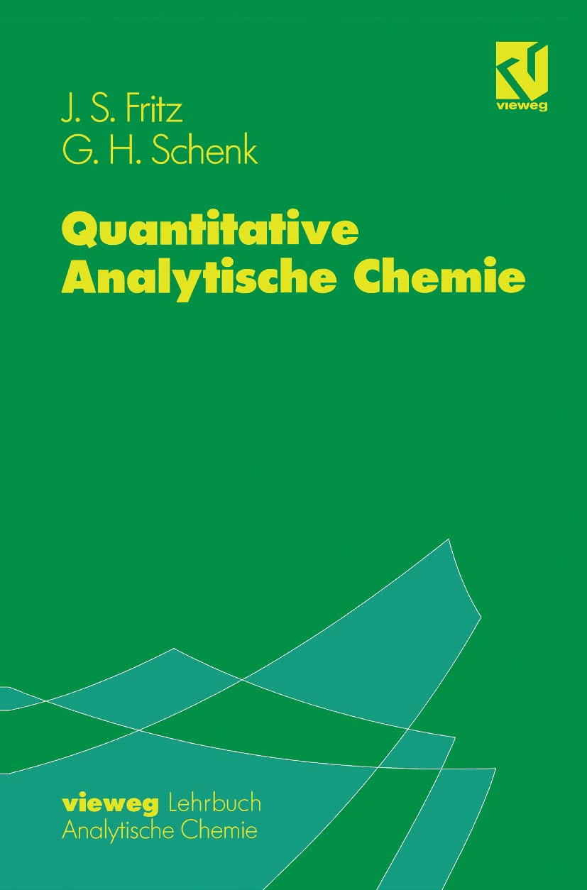 Quantitative Analytische Chemie: Grundlagen  Methoden  Experimente (German Edition),Used