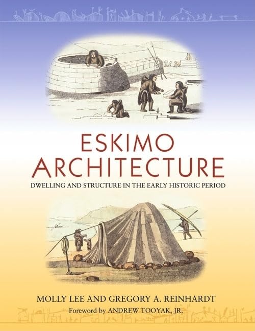Eskimo Architecture: Dwelling and Structure in the Early Historic Period,Used