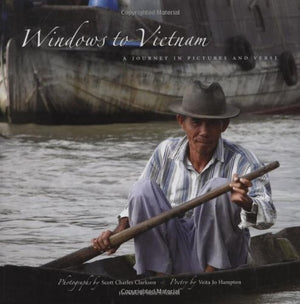 Windows to Vietnam: A Journey in Pictures and Verse,Used